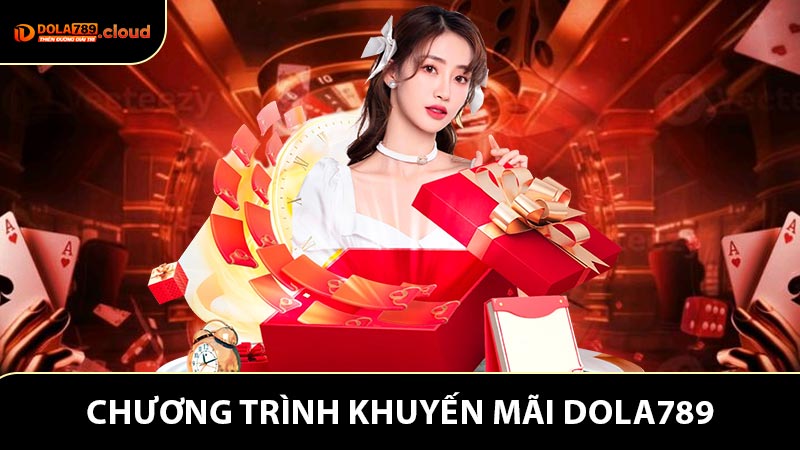 Chương trình khuyến mãi Dola789