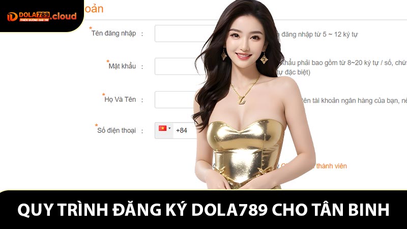 Quy trình đăng ký Dola789 cho tân binh